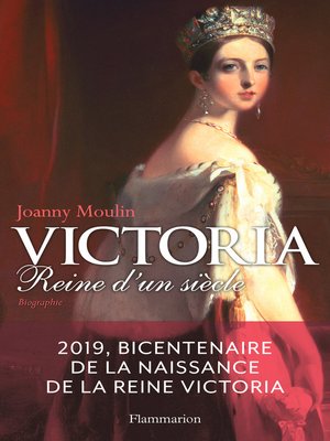 cover image of Victoria. Reine d'un siècle
